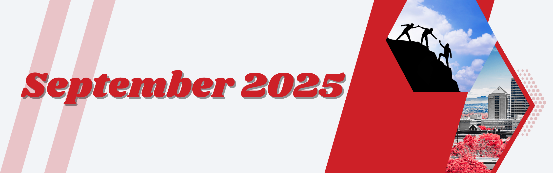 Graphic banner with the text 'September 2025' in bold red letters on the left. On the right, two hexagon images show a silhouette of one person helping another up a mountain and a cityscape with red trees and tall buildings.