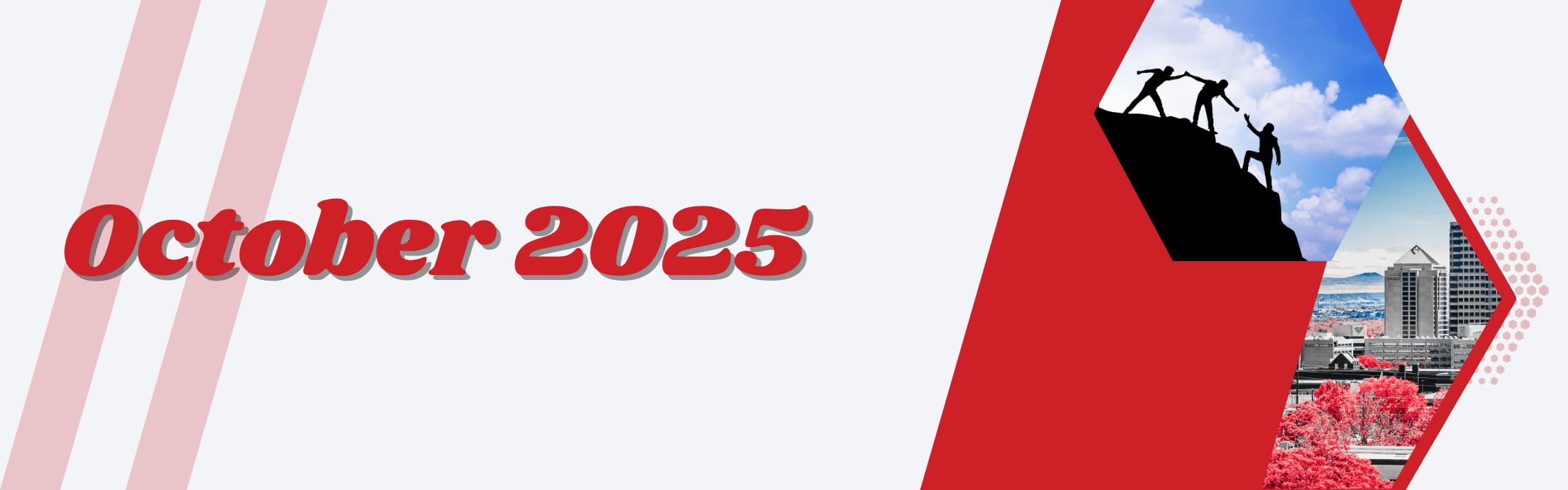 Graphic banner with the text 'October 2025' in bold red letters on the left. On the right, two hexagon images show a silhouette of one person helping another up a mountain and a cityscape with red trees and tall buildings.